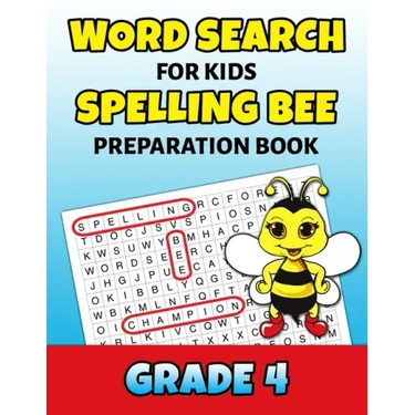 Word Search For Kids Spelling Bee Preparation Book Grade 4: 4th Grade Spelling Workbook Fun Puzzle Book Fourth Grade Teacher Student Class Homeschool