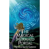 The Magical Mermaid Portal