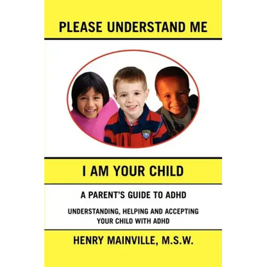 Please Understand Me, I Am Your Child
