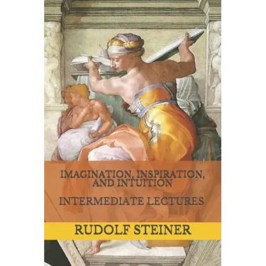 Imagination, Inspiration, and Intuition: Intermediate Lectures