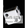 The Key Points In Quantum Mechanics