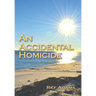 An Accidental Homicide