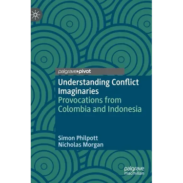 Understanding Conflict Imaginaries: Provocations from Colombia and Indonesia