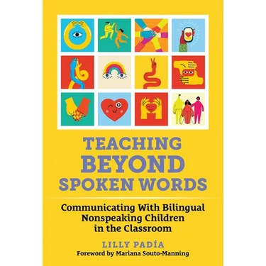 Teaching Beyond Spoken Words: Communicating with Bilingual Nonspeaking Children in the Classroom