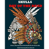Skulls: Day of the Dead: A Stress Management Coloring Books for Grown-Ups: Awesome Animal Skulls Coloring Book, Anti-Stress Co