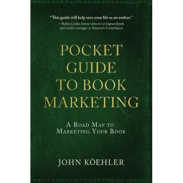 The Pocket Guide to Book Marketing: A Road Map to Marketing Your Book