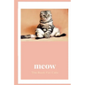 meow: The book for cats