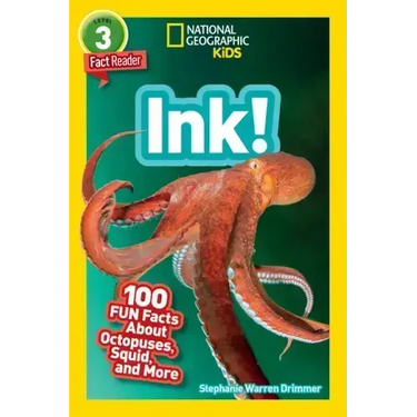 Ink! (National Geographic Geographic Kids Readers, Level 3): 100 Fun Facts about Octopuses, Squid, and More