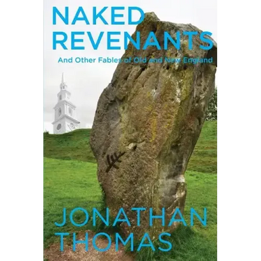 Naked Revenants and Other Fables of Old and New England