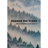 Beyond the Trees: Stories of Settlement in America