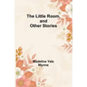 The Little Room, and Other Stories