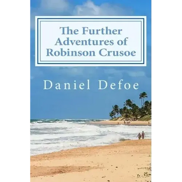 The Further Adventures of Robinson Crusoe