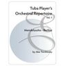 Tuba Player's Orchestral Repertoire: Vol. 1 Mendelssohn - Berlioz