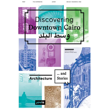 Discovering Downtown Cairo: Architecture and Stories