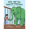 Ellie and Her Emerald Elephants: Books for Early Readers, Making Alliteration Fun!