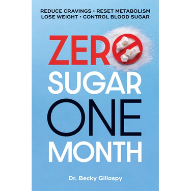 Zero Sugar / One Month: Reduce Cravings - Reset Metabolism - Lose Weight - Lower Blood Sugar