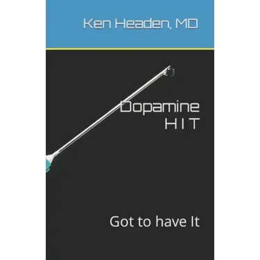 Dopamine Hit: Got to have It
