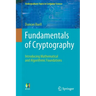 Fundamentals of Cryptography: Introducing Mathematical and Algorithmic Foundations