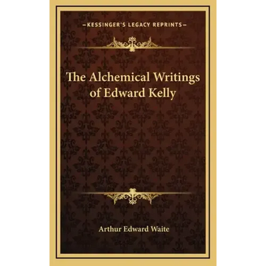 The Alchemical Writings of Edward Kelly