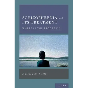 Schizophrenia and Its Treatment: Where Is the Progress?