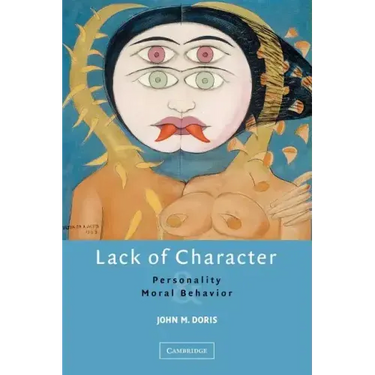 Lack of Character: Personality and Moral Behavior