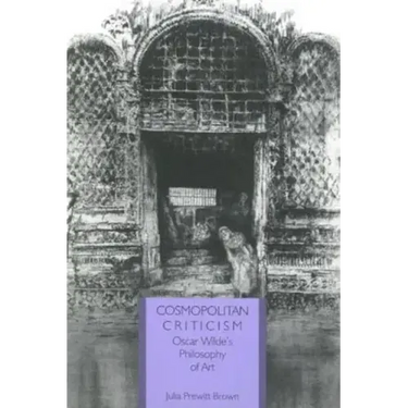 Cosmopolitan Criticism: Oscar Wilde's Philosophy of Art