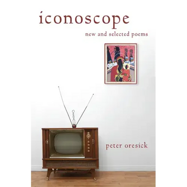 Iconoscope: New and Selected Poems