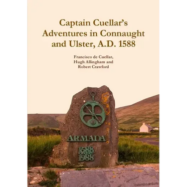 Captain Cuellar's Adventures in Connaught and Ulster, A.D. 1588