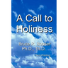 A Call To Holiness: A Call To The Church To Leave Harlot Babylon