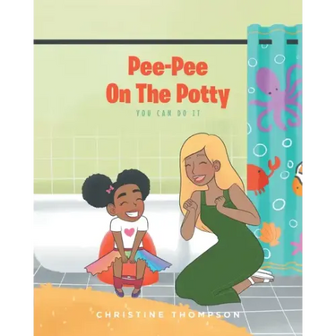 Pee-Pee On The Potty: You Can Do It
