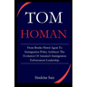 Tom Homan: From Border Patrol Agent To Immigration Policy Architect: The Evolution Of America's Immigration Enforcement Leadershi
