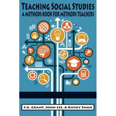 Teaching Social Studies: A Methods Book for Methods Teachers