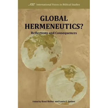 Global Hermeneutics?: Reflections and Consequences