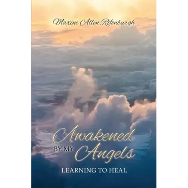 Awakened by My Angels: Learning to Heal