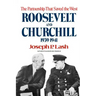Roosevelt and Churchill: The Partnership That Saved the West, 1939-1941