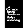 A Common Spring: Crime Novel and Classic