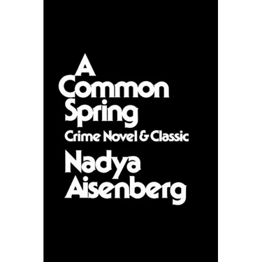 A Common Spring: Crime Novel and Classic