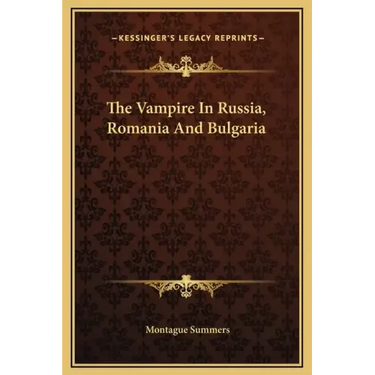 The Vampire In Russia, Romania And Bulgaria