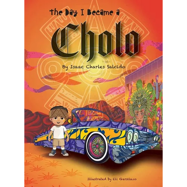 The Day I Became A Cholo