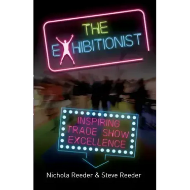 The Exhibitionist: Inspiring trade show excellence