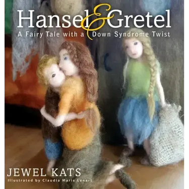 Hansel & Gretel: A Fairy Tale with a Down Syndrome Twist