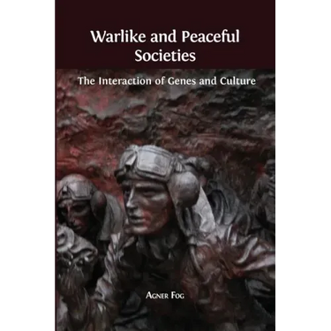 Warlike and Peaceful Societies: The Interaction of Genes and Culture