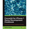 Cocos2d for iPhone 1 Game Development Cookbook