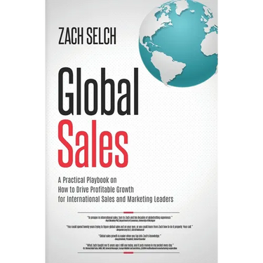 Global Sales: A Practical Playbook on How to Drive Profitable Growth for International Sales and Marketing Leaders