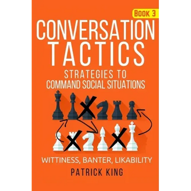 Conversation Tactics: Strategies to Command Social Situations (Book 3): Wittines