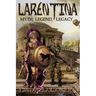 Larentina: Myth, Legend, Legacy