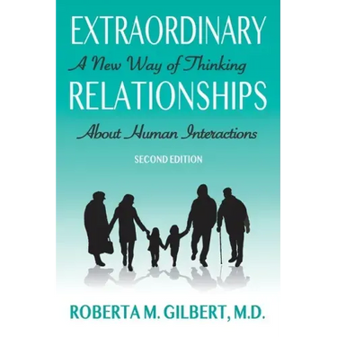 Extraordinary Relationships: A New Way of Thinking about Human Interactions, Second Edition