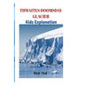Thwaites Doomsday Glacier: The scary facts about Thwaites Doomsday Glacier