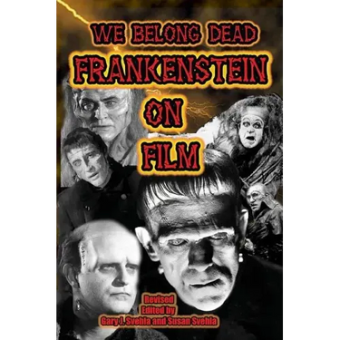 We Belong Dead: Frankenstein on Film
