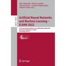 Artificial Neural Networks and Machine Learning - Icann 2022: 31st International Conference on Artificial Neural Networks, Bristol, Uk, September 6-9,
